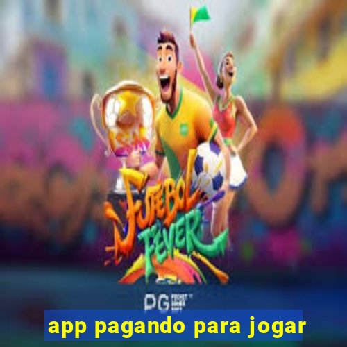 app pagando para jogar